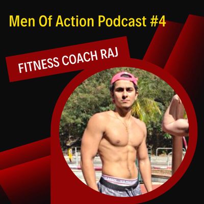 The Mens lifeline - Men of Action Podcast #4 Coach Raj 