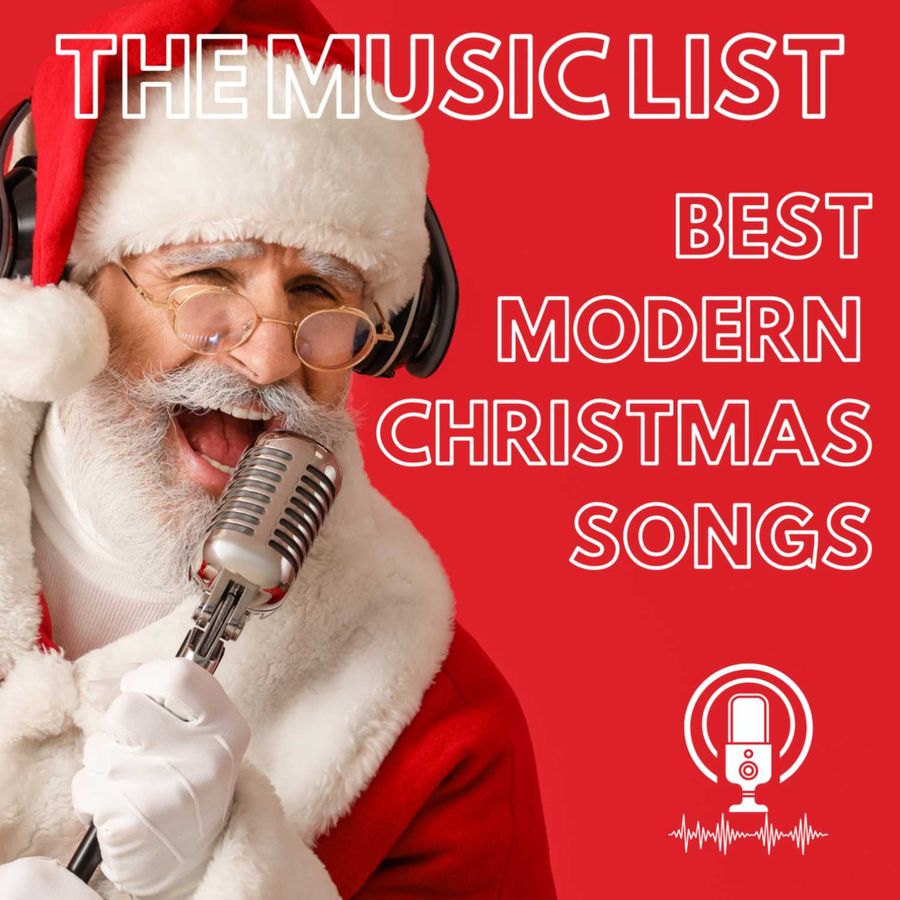 The Music List The Music List Best Modern Christmas Songs RSS Com   Ep Cover 20231206 061213 7fc894ebf4a5735900f4589ac20a8976 