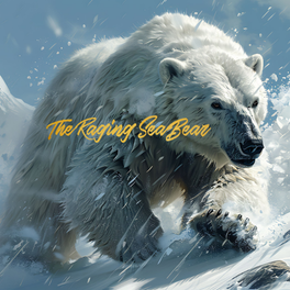 The Raging SeaBear