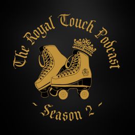 The Royal Touch Podcast