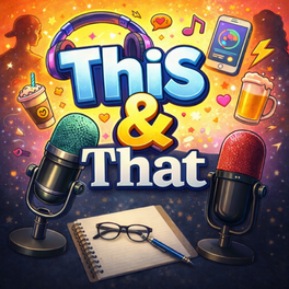 This & That Podcast