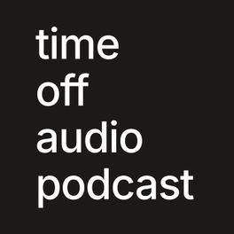time off audio podcast