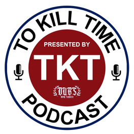 To Kill Time Podcast