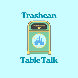 Trashcan Table Talk