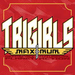 Trigirls