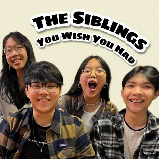 The Siblings You Wish You Had