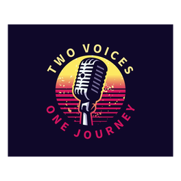 Two Voices, One Journey