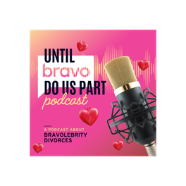 Until Bravo Do Us Part