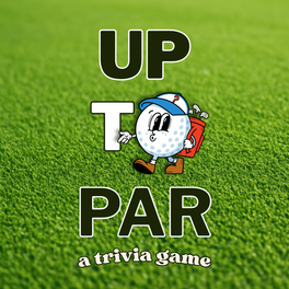 Up To Par: A Trivia Game