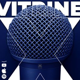 Vitrine x Podcast