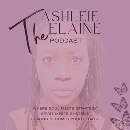 The Ashleie Elaine Podcast