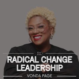 Radical Change Leadership Podcast