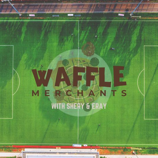 Waffle Merchants w/ Shery & Eray