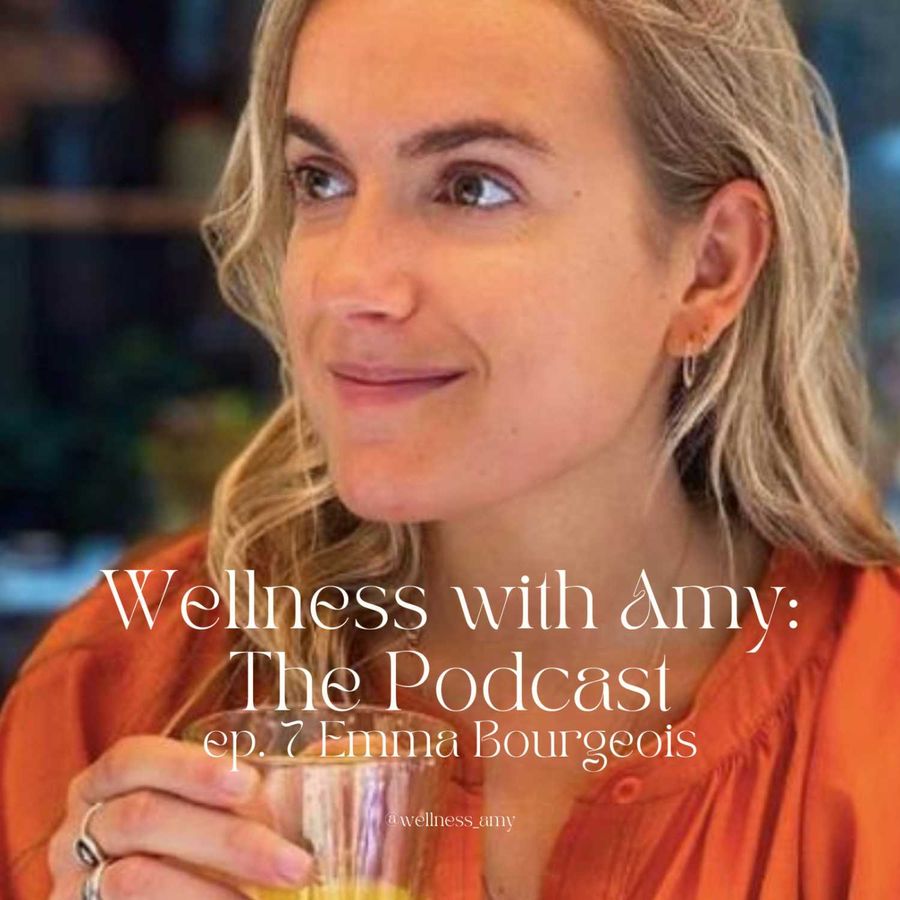 Wellness with Amy: The Podcast - Healthy Allies, being present, and  recognising your limiting beliefs with Emma Bourgeois | RSS.com