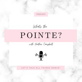 What's the Pointe? with Heather Campbell