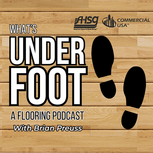 What's Underfoot: A Flooring Podcast