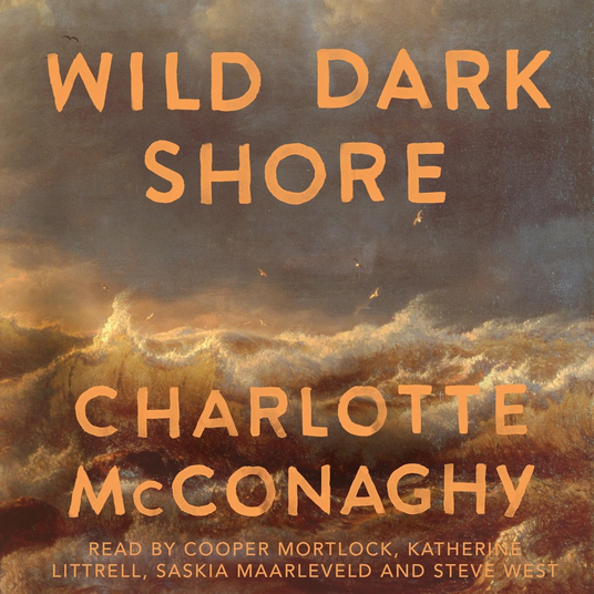Wild Dark Shore Reese's Book Club Pick by Charlotte McConaghy,