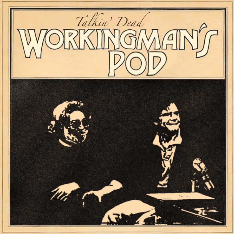 Workingman's Pod - Dave's Picks 43 - 11/2/69 & 12/26/69 | RSS.com