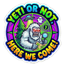 Yeti Or Not, Here We Come!