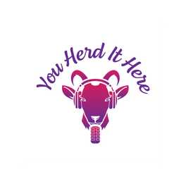 You Herd It Here