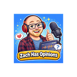 Zach Has Opinions