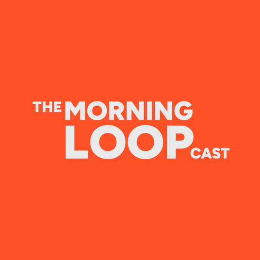 The Morning LOOPcast